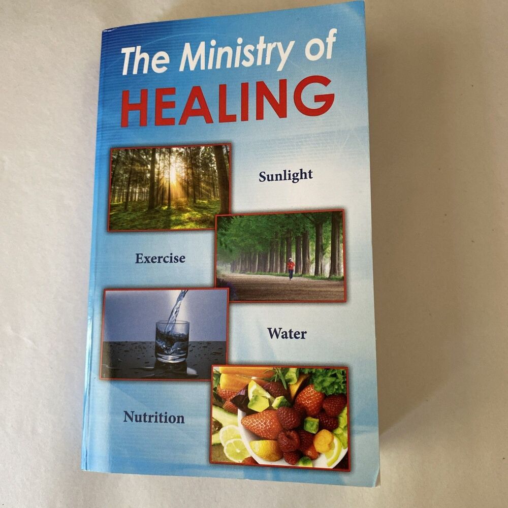 The Ministry Of Healing - The Book Of Health and Happiness - E. G. White - 2019